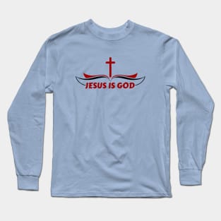 Jesus Is God | Christian Long Sleeve T-Shirt